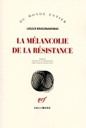 La Mélancolie de la résistance