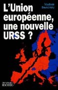 L’Union européenne, une nouvelle URSS ?